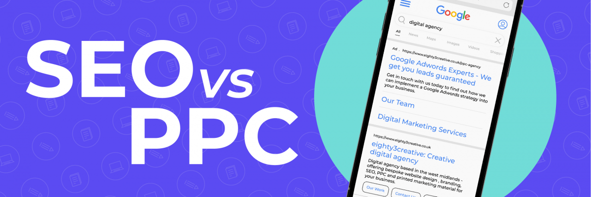 SEO vs PPC - eighty3 creative